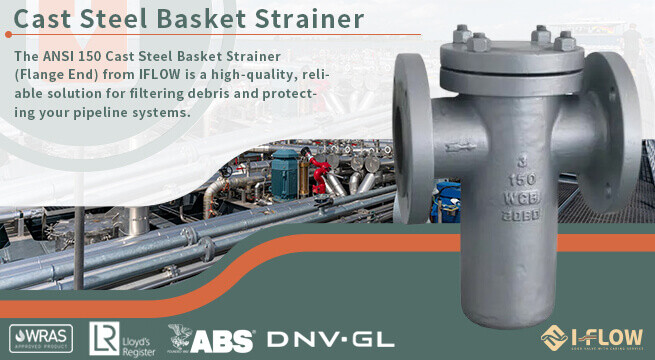 Обзор литых стальных корзинчатых фильтров I-FLOW ANSI 150 Обзор литых стальных корзинчатых фильтров I-FLOW ANSI 150