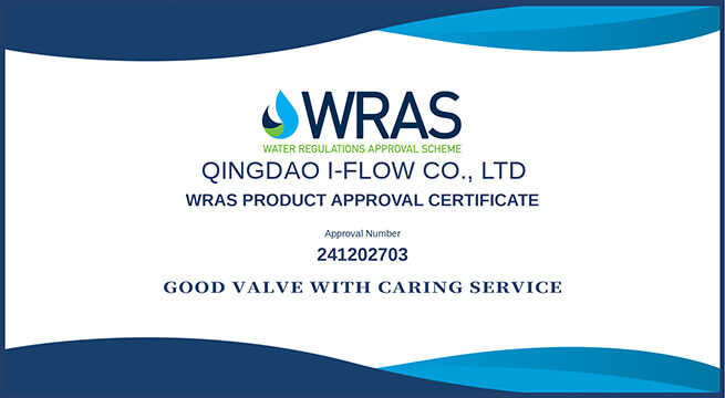 Компания Qingdao I-Flow получила сертификат WRAS для предохранительного клапана Компания Qingdao I-Flow получила сертификат WRAS для предохранительного клапана