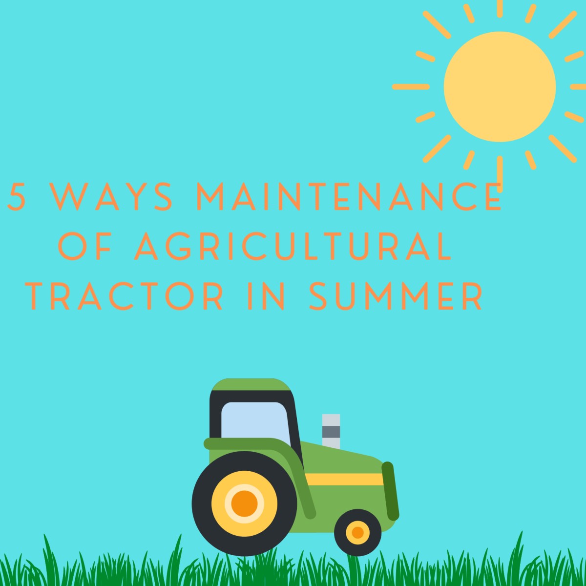 5 ways Maintenance of agricultural tractor in summer.png
