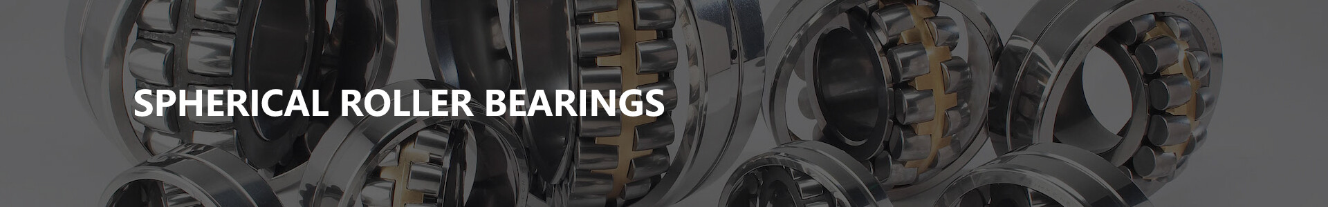 Spherical Roller Bearings Spherical Roller Bearings