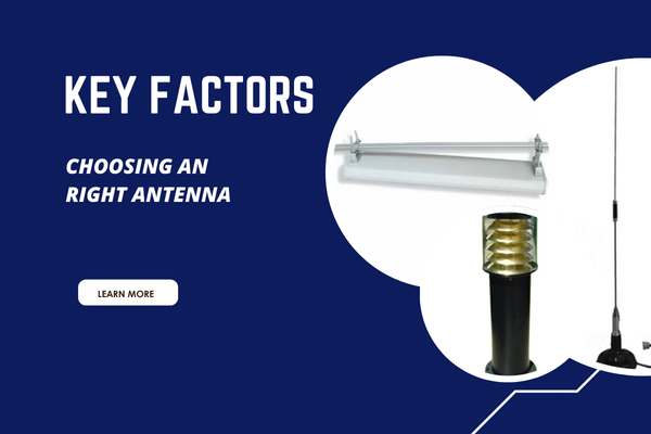 Ключевые факторы, которые следует учитывать при выборе подходящей антенны Ключевые факторы, которые следует учитывать при выборе подходящей антенны