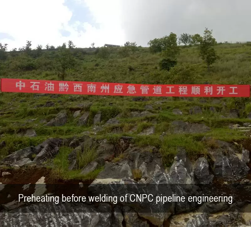Preheating before welding of CNPC pipeline engineering