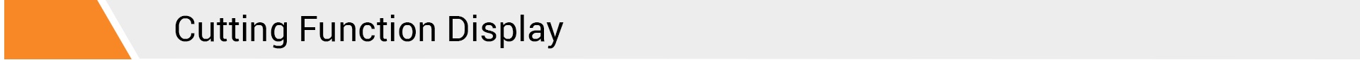 Cutting Function Display